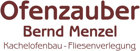 Ofenzauber Bernd Menzel – Kachelofenbau – Fliesenverlegung