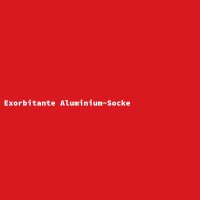Exorbitante Aluminium-Socke