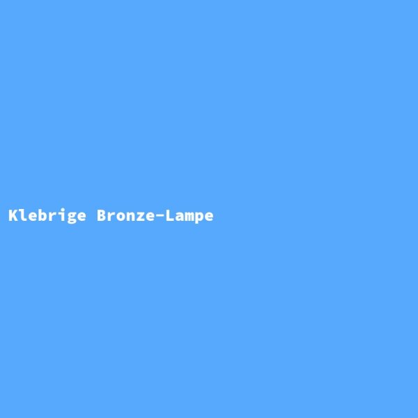 Klebrige Bronze-Lampe