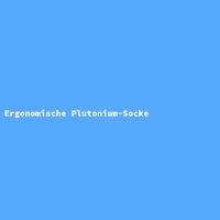 Ergonomische Plutonium-Socke