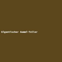 Gigantischer Gummi-Teller