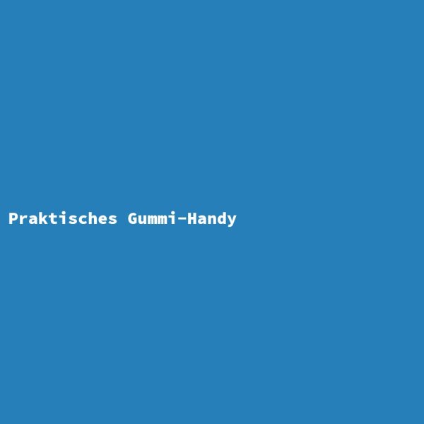 Praktisches Gummi-Handy